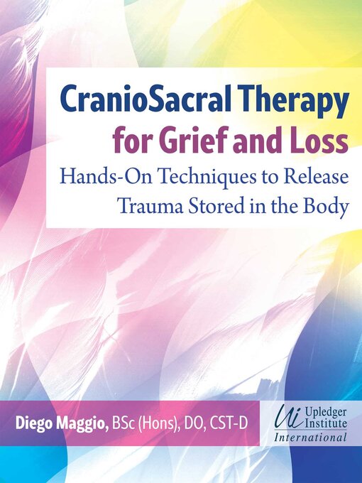 Title details for CranioSacral Therapy for Grief and Loss by Diego Maggio - Wait list